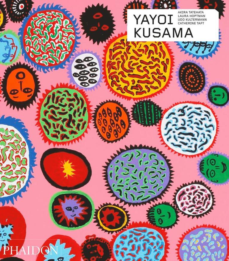 Akira Tatehata, Laura Hoptman, Udo Kultermann, Catherine Taft - Yayoi Kusama, Inbunden
