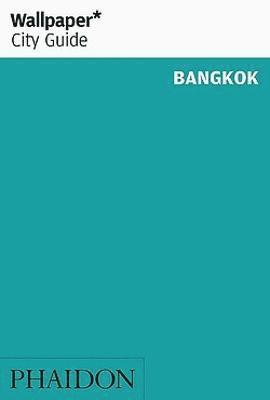 Wallpaper - Wallpaper* City Guide Bangkok, Häftad