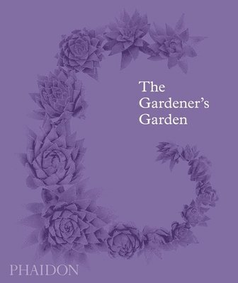 bokomslag The Gardener's Garden