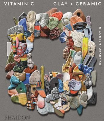 bokomslag Vitamin C: Clay and Ceramic in Contemporary Art