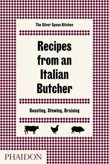 The Silver Spoon Kitchen - Recipes from an Italian Butcher, Inbunden