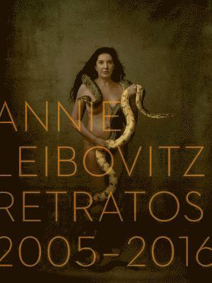 Annie Leibovitz - Annie Leibovitz: Retratos, 2005-2016 (Annie Leibovitz: Portraits 2015-2016) (Spanish Edition), Inbunden