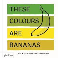 bokomslag These Colours Are Bananas