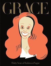 bokomslag Grace: Thirty Years of Fashion at Vogue