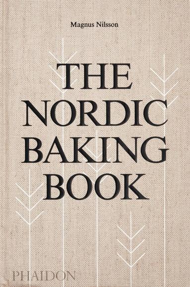 Magnus Nilsson - Nordic Baking Book, Inbunden
