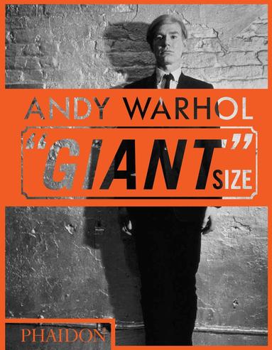 Phaidon Editors, Dave Hickey - Andy Warhol 'Giant' Size, Inbunden