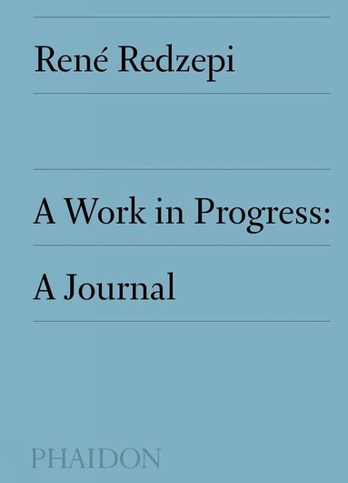 René Redzepi - Work in Progress, Inbunden