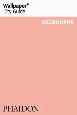 Wallpaper* City Guide Melbourne 1