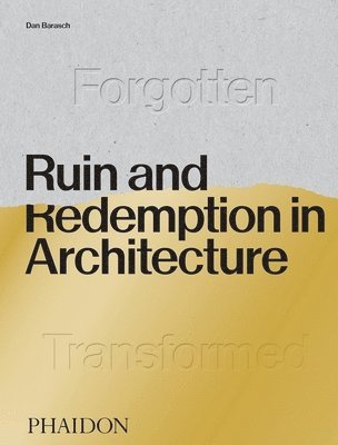 bokomslag Ruin and Redemption in Architecture