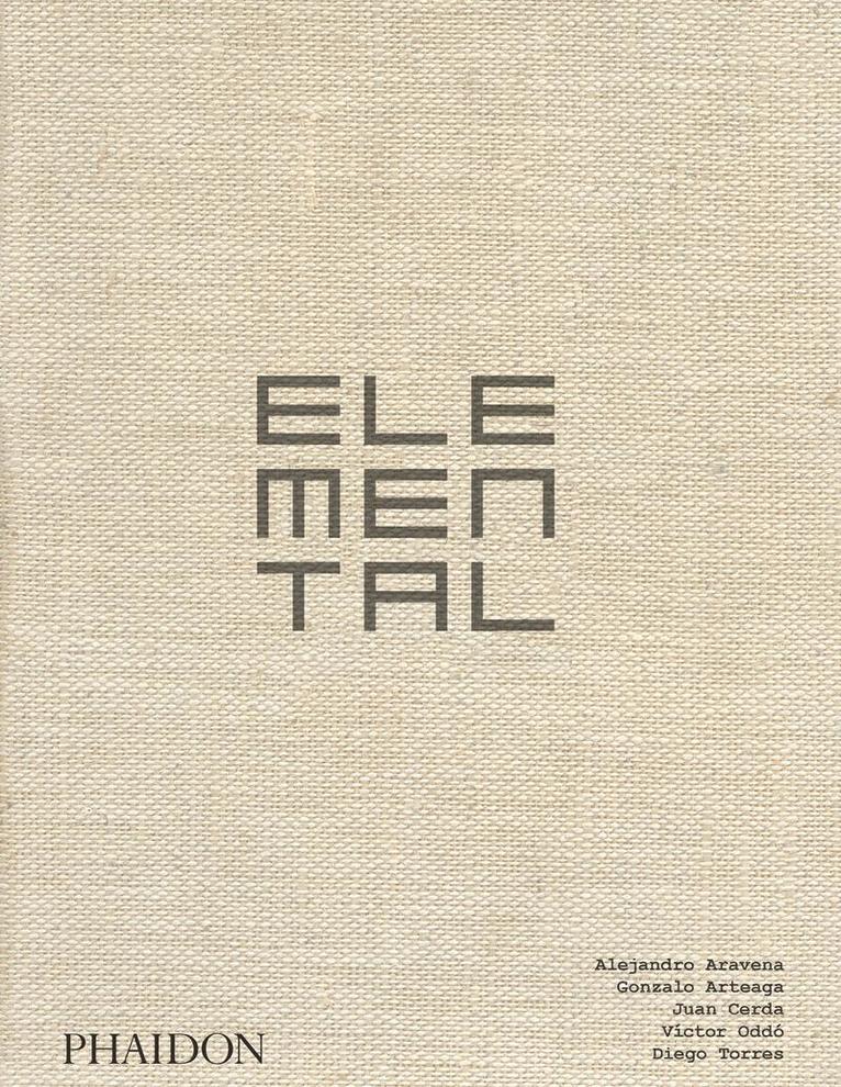 Alejandro Aravena - Elemental, Inbunden