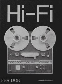 bokomslag Hi-Fi: The History of High-End Audio Design
