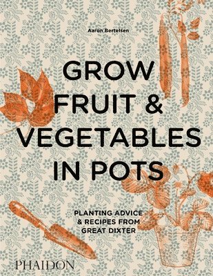 Grow Fruit & Vegetables in Pots 1