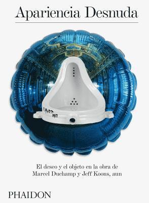 Massimiliano Gioni - Apariencia Al Desnudo (Appearance Stripped Bare) (Spanish Edition), Inbunden