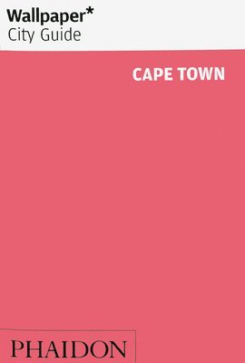 Wallpaper: Wallpaper* City Guide Cape Town