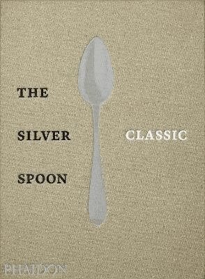 The Silver Spoon Kitchen - Silver Spoon Classic, Inbunden