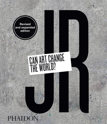 JR: Can Art Change the World? 1