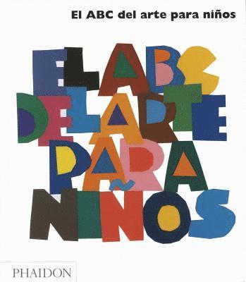 El ABC del Arte Para Nios - Blanco (Art Book for Children) (Spanish Edition) 1