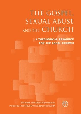 The Faith and Order Commission - Gospel, Sexual Abuse and the Church, Häftad
