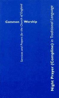 bokomslag Common Worship: Night Prayer (Compline) in Traditional Language