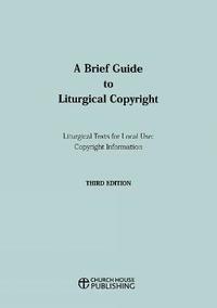 bokomslag A Brief Guide to Liturgical Copyright 3rd edition