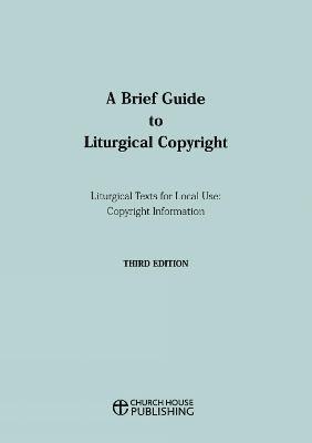 bokomslag A Brief Guide to Liturgical Copyright 3rd edition