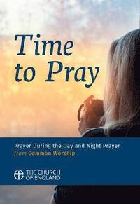 bokomslag Time to Pray (Pack of 6): Prayer During the Day and Night Prayer from Common Worship