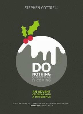 Do Nothing... Christmas Is Coming: An Advent Calendar with a Difference