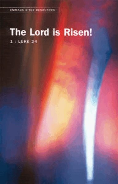 Steven Croft - Emmaus Bible Resources: The Lord is Risen! (Luke 24), Häftad
