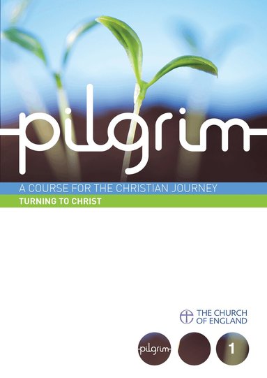 Stephen Cottrell, Steven Croft, Paula Gooder, Robert Atwell - Pilgrim: Turning to Christ, Häftad