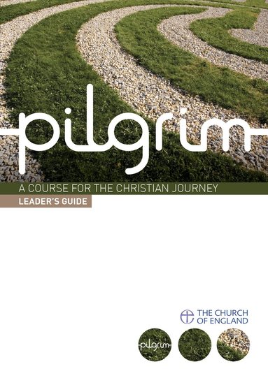 Steven Croft, Stephen Cottrell, Paula Gooder, Robert Atwell - Pilgrim: Leader's Guide, Häftad