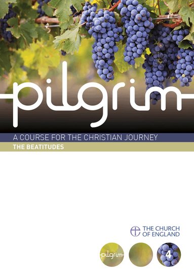 Steven Croft, Stephen Cottrell, Paula Gooder, Robert Atwell - Pilgrim: The Beatitudes, Häftad