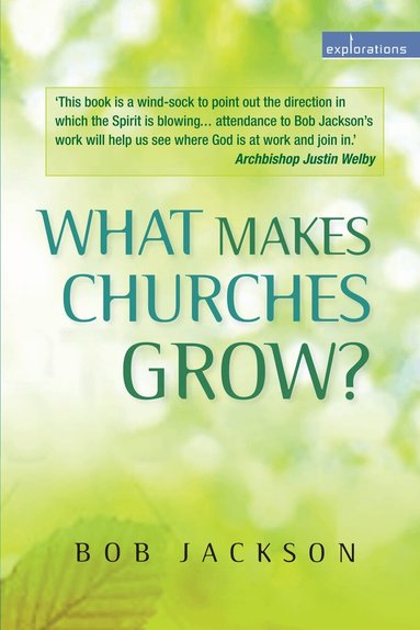 Bob Jackson - What Makes Churches Grow?, Häftad