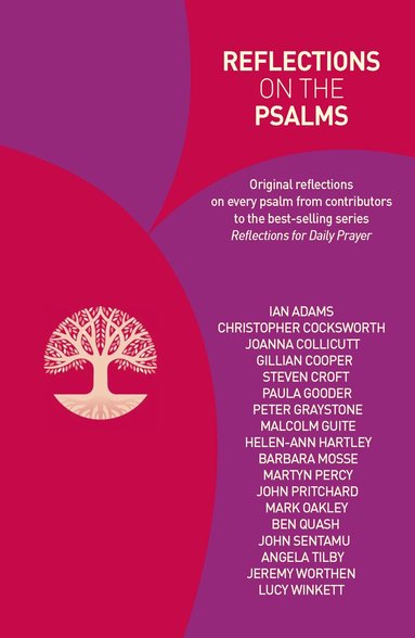 Ian Adams, Christopher Cocksworth, Joanna Collicutt, Gillian Cooper, Steven Croft, Paula Gooder, Peter Graystone, Malcolm Guite, Helen-Ann Hartley, Barbara Mosse, Mark Oakley, Martyn Percy, John Pritchard, Ben Quash, John Sentamu, Angela Tilby, Lucy Winkett, Jeremy Worthen - Reflections on the Psalms, Häftad
