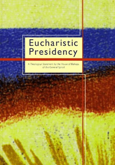 Church of England - Eucharistic Presidency, Häftad