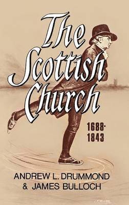 The Scottish Church 1688-1843 1