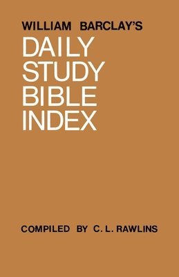 William Barclay, Clive L. Rawlins - William Barclay's Daily Study Bible Index, Häftad