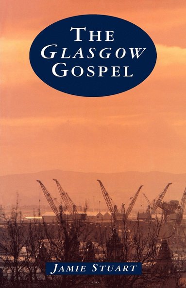bokomslag The Glasgow Gospel