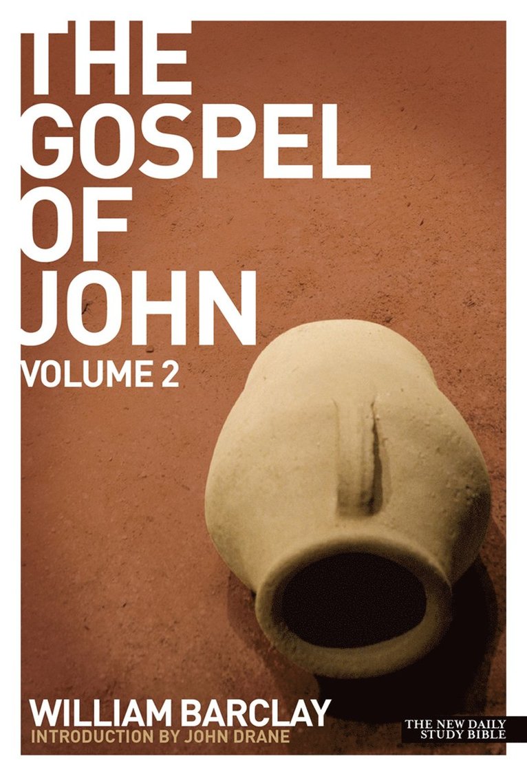 William Barclay - New Daily Study Bible - The Gospel of John (Volume 2), Häftad