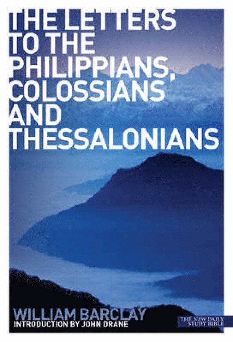 William Barclay - Letters to the Philippians, Colossians and Thessalonians, Häftad
