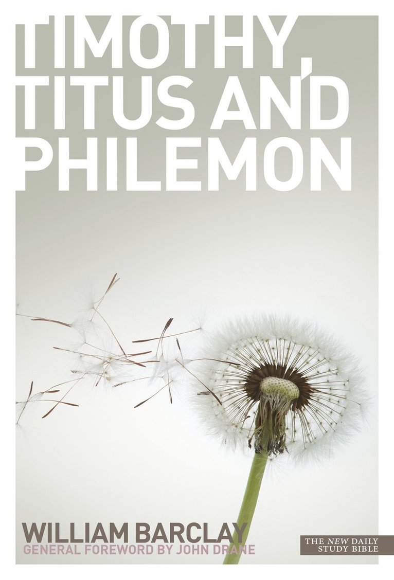 New Daily Study Bible - The Letters to Timothy, Titus & Philemon 1