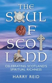 bokomslag The Soul of Scotland