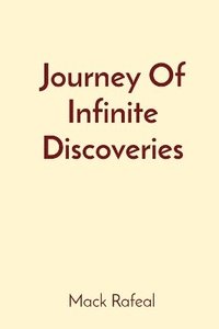 bokomslag Journey Of Infinite Discoveries