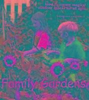 bokomslag Family Gardens