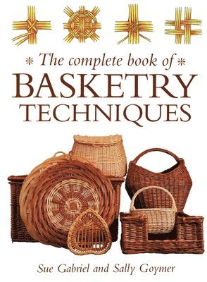 bokomslag The Complete Book of Basketry Techniques