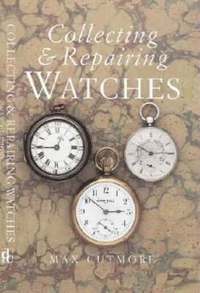 bokomslag Collecting and Repairing Watches