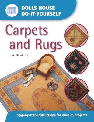 Sue Hawkins - Dolls House DIY Carpets and Rugs, Häftad