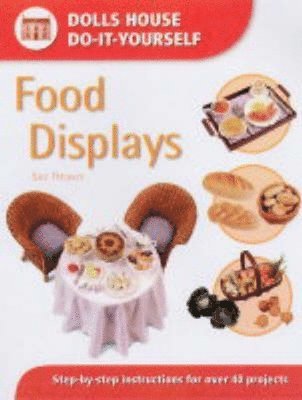 Sue Heaser - Food Displays, Häftad