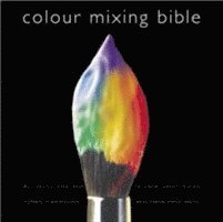 Ian Sidaway - Sidaway, I: Colour Mixing Bible, Häftad