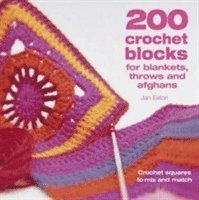 200 Crochet Blocks for Blankets, Throws and Afghans