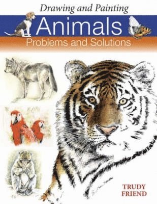 Trudy Friend - Drawing and Painting Animals, Häftad